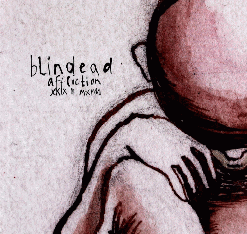 Blindead : Affliction XXIX II MXMVI
